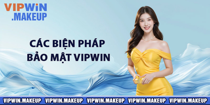 Các biện pháp bảo mật VIPWIN